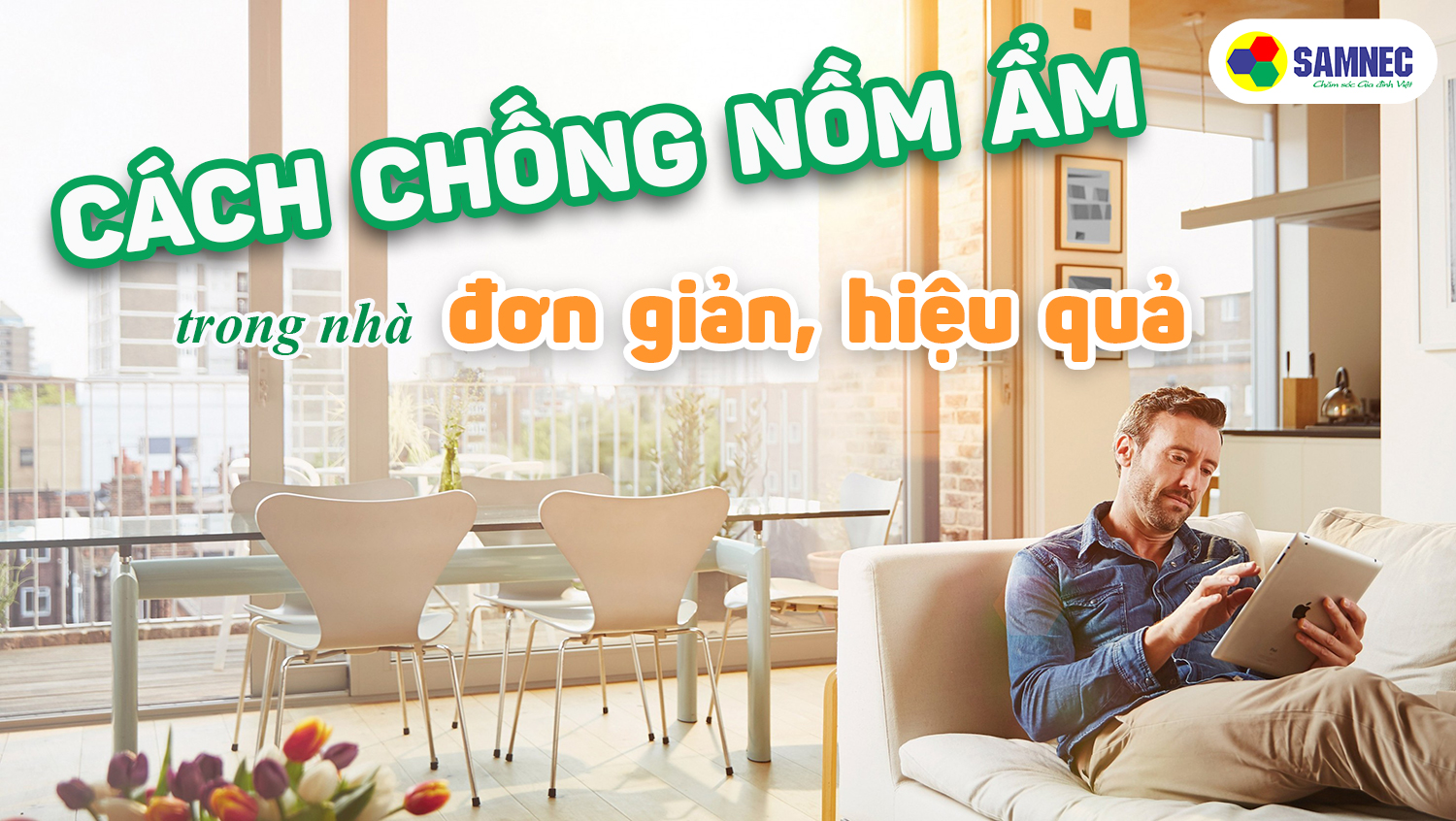 Cách chống nồm ẩm trong nhà đơn giản, hiệu quả